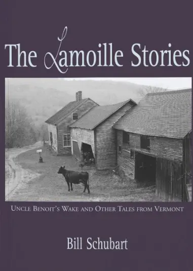 Cover of "The Lamoille Stories" by Bill Schubart.
