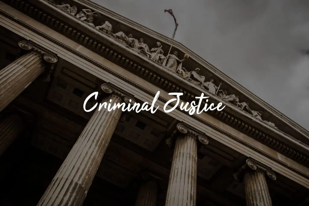 Stone columns with "Criminal Justice" text overlay.