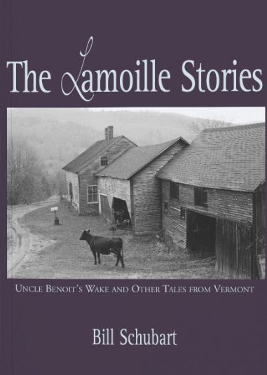 Cover of "The Lamoille Stories" by Bill Schubart. Cover of "The Lamoille Stories" by Bill Schubart.